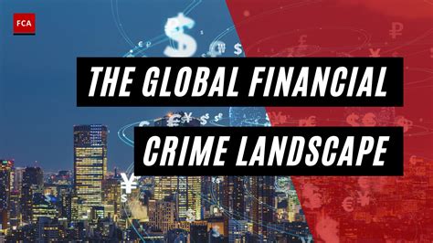 Understanding The Global Financial Crime Landscape