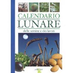 Calendario Lunare Delle Semine E Dei Lavori Autore A A V V Editore