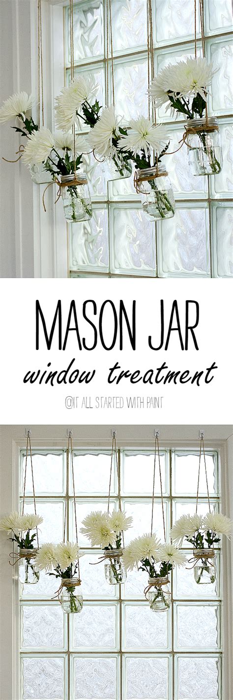 Mason Jar Window Treatment It All Started With Paint