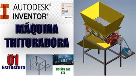 01 Máquina Trituradora Estructura Autodesk Inventor YouTube