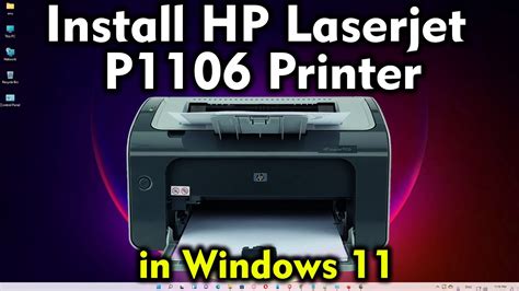 How To Download And Install Hp Laserjet P1106 Printer Driver In Windows 11 Youtube