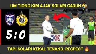 LIM TIONG KIM GAD0H DENGAN SOLARI JDT MENANG MUDAH JDT VS PERAK 5