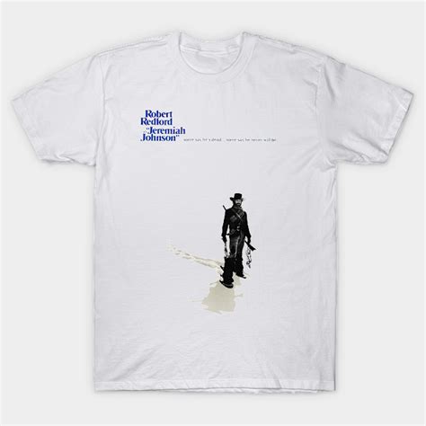 Jeremiah Johnson Movie Poster - Jeremiah Johnson - T-Shirt | TeePublic