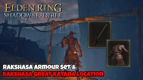 How To Get The Rakshasa Armor Set And Rakshasa Great Katana In Elden Ring Shadow Of The Erdtree