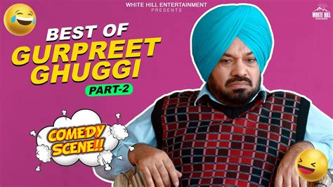 Gurpreet Ghuggi Best Comedy Scenes Punjabi Scene Punjabi Comedy