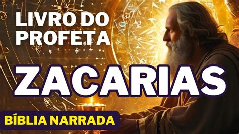 Livro do Profeta Zacarias COMPLETO Bíblia em Áudio Narrada YouTube