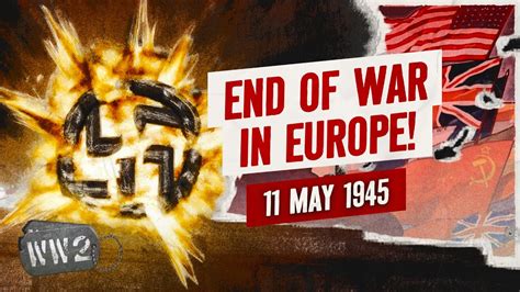 Week 298 - Germany Surrenders! - WW2 - May 11, 1945 - YouTube