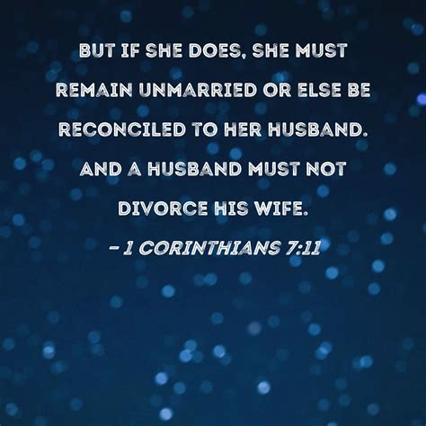 1 Corinthians 7 11 But If She Does She Must Remain Unmarried Or Else Be Reconciled To Her