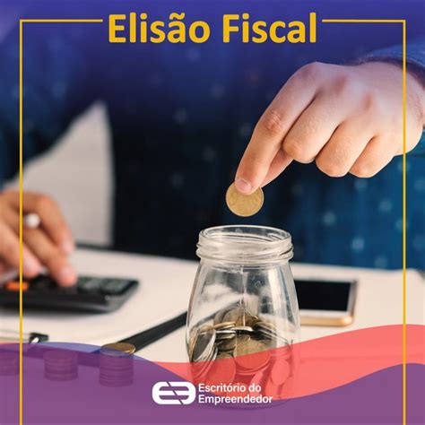 Elis O Fiscal Como Pagar Menos Impostos Na Sua Empresa Escrit Rio Do