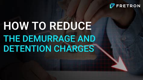 How To Reduce The Demurrage And Detention Costs