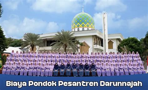 Biaya Pondok Pesantren Darunnajah 2024 Terbaru Dan Terlengkap Dilectae