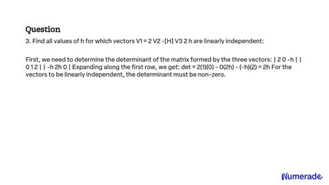 SOLVED 3 Find All Values Of H For Which Vectors V1 2 V2 H V3 2 H