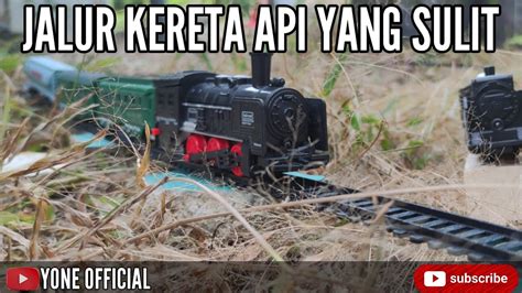 Jalur Kereta Api Yang Sulit YouTube