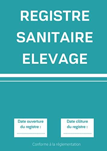 Registre Sanitaire Elevage Conforme La R Glementation Pour