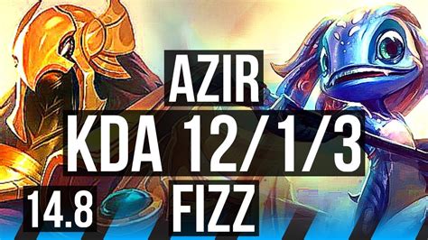 AZIR Vs FIZZ MID 12 1 3 Godlike 500 Games KR Master 14 8