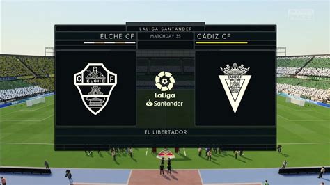 FIFA 23 Elche CF vs Cádiz CF El Libertador Gameplay YouTube