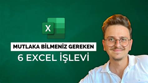 Excel de Mutlaka Bilmeniz Gereken 6 İşlevi Bunları Bilmiyorsan Excel