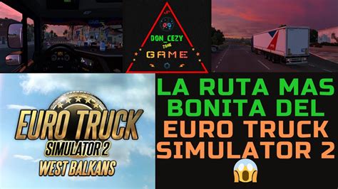 Ets La Ruta Mas Bonita Del Euro Truck Simulator Albania