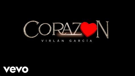 Virl N Garc A Coraz N Letra Lyrics Youtube