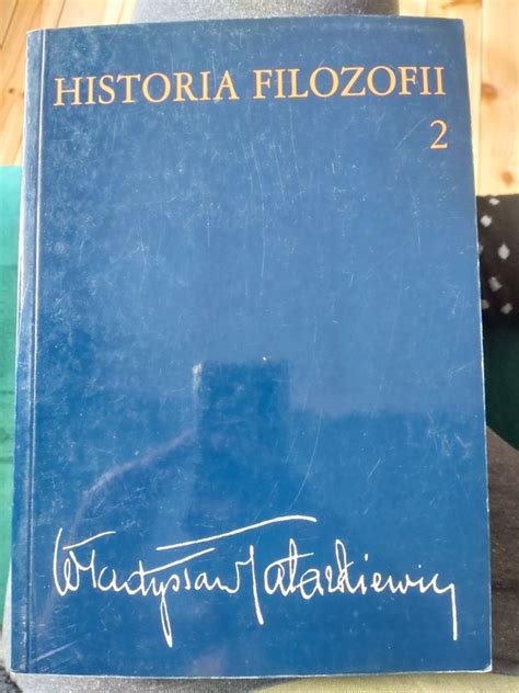 Historia filozofii Tatarkiewicz Tom II Wrocław Kup teraz na Allegro