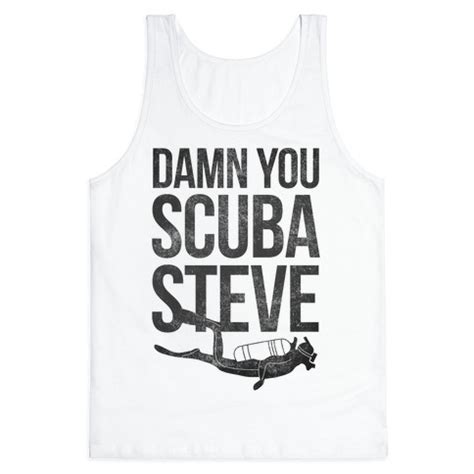 Damn You Scuba Steve Tank Tops LookHUMAN