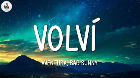 Aventura Bad Bunny Volv Letra Lyrics Youtube