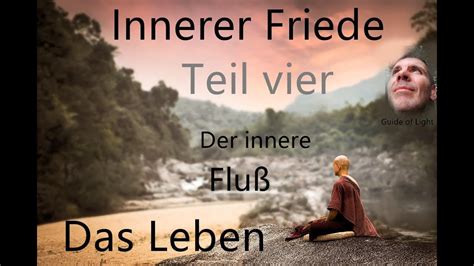 Dein Innerer Flu Als Schl Ssel Zu Innerem Frieden Neue Serie Youtube