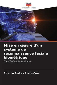 Mise en uvre d un système de reconnaissance faciale biométrique von