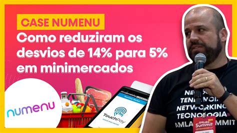 Case Numenu Como Reduziram Os Desvios De Para Em Minimercados