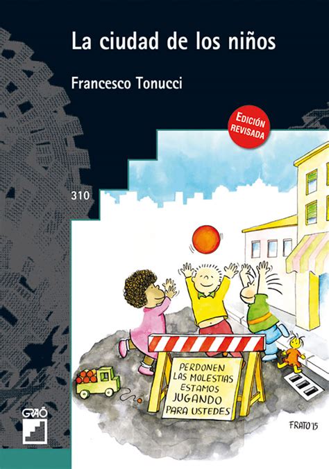 LA CIUDAD DE LOS NIÑOS FRANCESCO TONUCCI Comprar libro 9788499805719