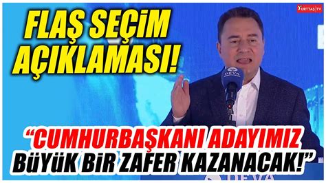 Ali Babacan dan flaş seçim açıklaması Cumhurbaşkanı adayımız büyük