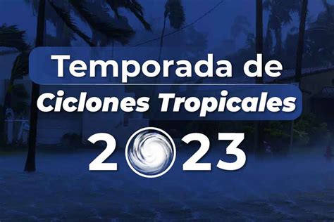 Hoy Inici Oficialmente La Temporada De Ciclones Tropicales En El