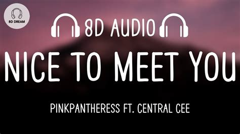 Pinkpantheress Nice To Meet You 8d Audio Ft Central Cee Youtube