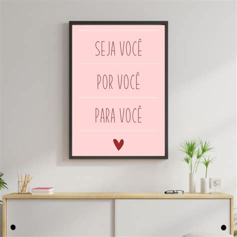 Arte Digital Quadro Seja Você Por Você Para Você Rosa Elo7