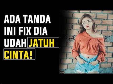 Tanda Cewe Sudah Jatuh Cinta Sama Lo Youtube