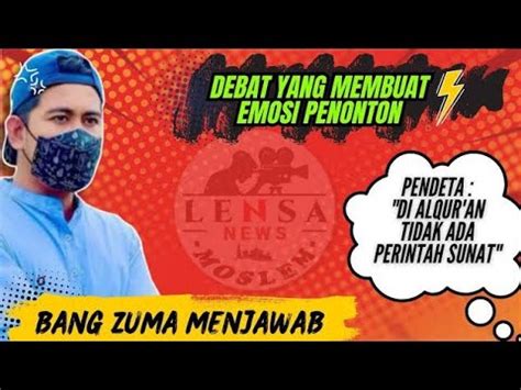 Ust ZUMA DEBAT INI MEMBUAT PENONTON EMOSI YouTube