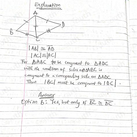 Solved Could AABC Be Congruent To ADC By SSS Explain Yes But Only