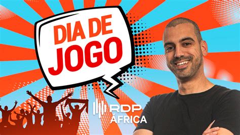 Dia De Jogo Rdp Frica Rtp