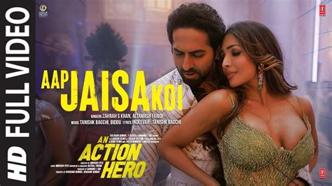 Aap Jaisa Koi Video An Action Hero Ayushmann Khurrana Malaika Tanishk