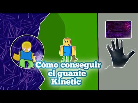 Tutorial De Como Conseguir El Guante O Mano De Kinetic Roblox Slap