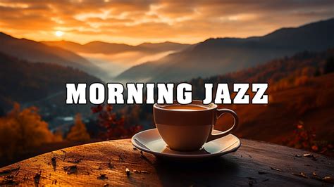 Relaxing Morning Jazz For Positive Energy Magical Music For A Good