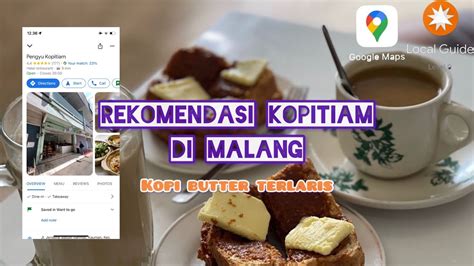 Rekomendasi Kuliner MALANG Legenda Terlaris Google Maps PENGYU KOPITIAM