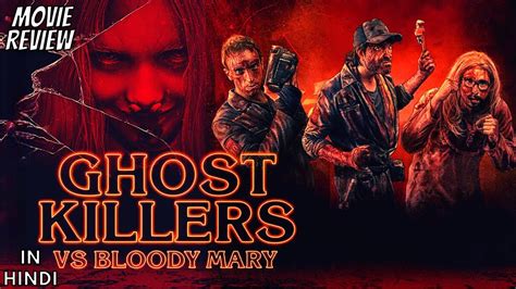 Ghost Killers Vs Bloody Mary 2018 Review Ghost Killers Vs Bloody