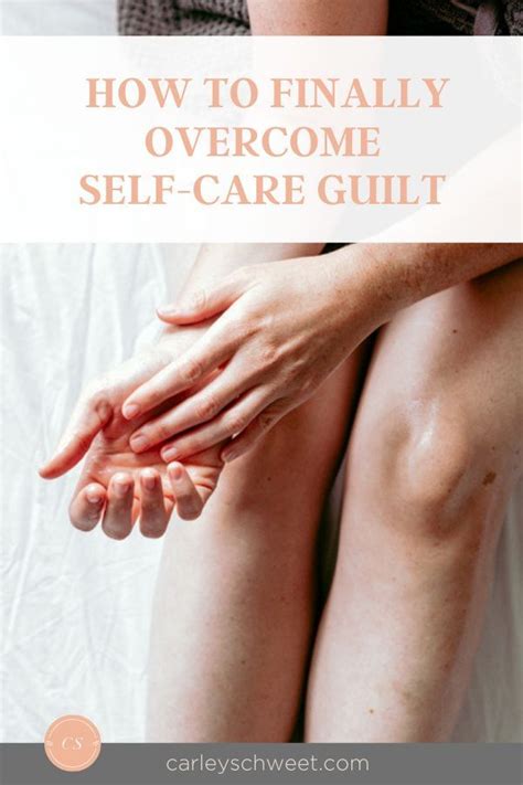 How To Stop Feeling Guilty About Self Care Artofit