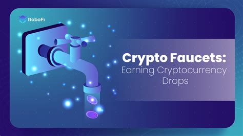 Crypto Faucets Earning Cryptocurrency Drops RoboFi