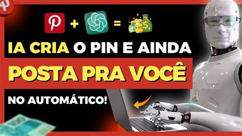 IA Cria Os Pins E Ainda Posta Pra Você No Pinterest Pin Generator