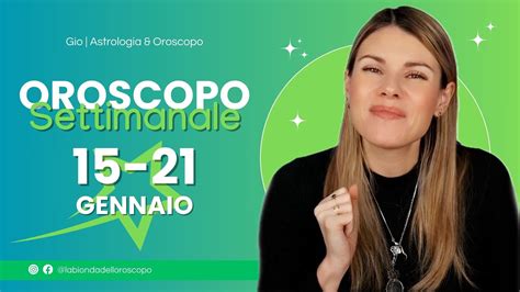 Oroscopo Settimanale Dal 15 Al 21 Gennaio YouTube