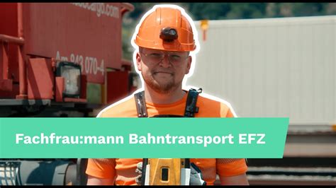 Lehre Als Fachfrau Mann Bahntransport Efz Youtube