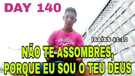 NÃO TEMAS PORQUE EU SOU CONTIGO DAY 140 YouTube