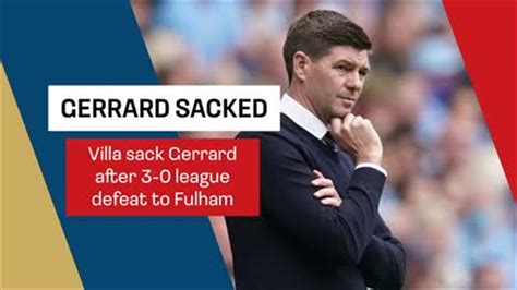 Aston Villa Sack Steven Gerrard After League Defeat To Fulham